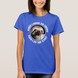 Zuerst trinke ich den Kaffee. Dann mache ich das T T-Shirt