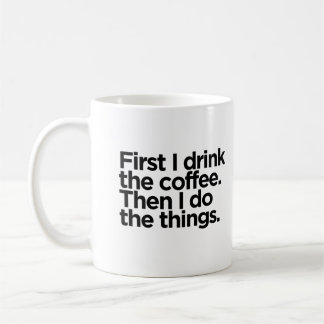 Zuerst trinke ich den Kaffee. Dann mache ich die D Kaffeetasse