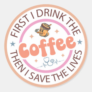 Zuerst trinke ich den Kaffee, dann mache ich die D Runder Aufkleber
