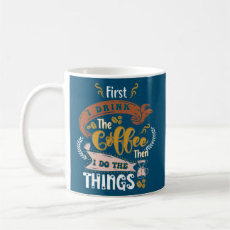 Zuerst trinke ich den Kaffee dann tue ich die Ding Kaffeetasse