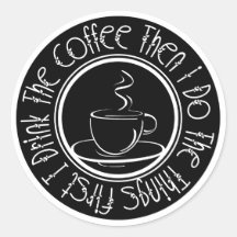 Zuerst trinke ich den Kaffee dann tue ich die Ding