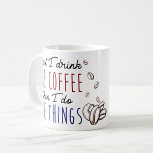 Zuerst trinke ich den Kaffee, dann tue ich die Kaffeetasse