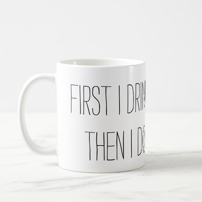 Zuerst trinke ich den Kaffee, dann tue ich die Kaffeetasse (Links)