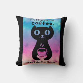 Zuerst trinke ich Kaffee, dann mache ich das Ding Kissen