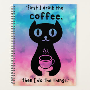 Zuerst trinke ich Kaffee, dann mache ich das Ding Planer