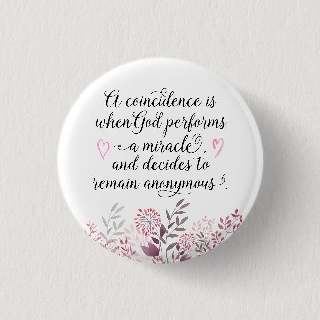 Zufall Gottes Wunderzitat Trendy Floral Button (Vorderseite)