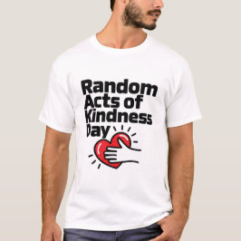 Zufällige Handlungen des Kindness Day T - Shirt De