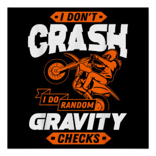 Zufällige Schwerkraft-Checks - Motocross & Dirt Bi Poster