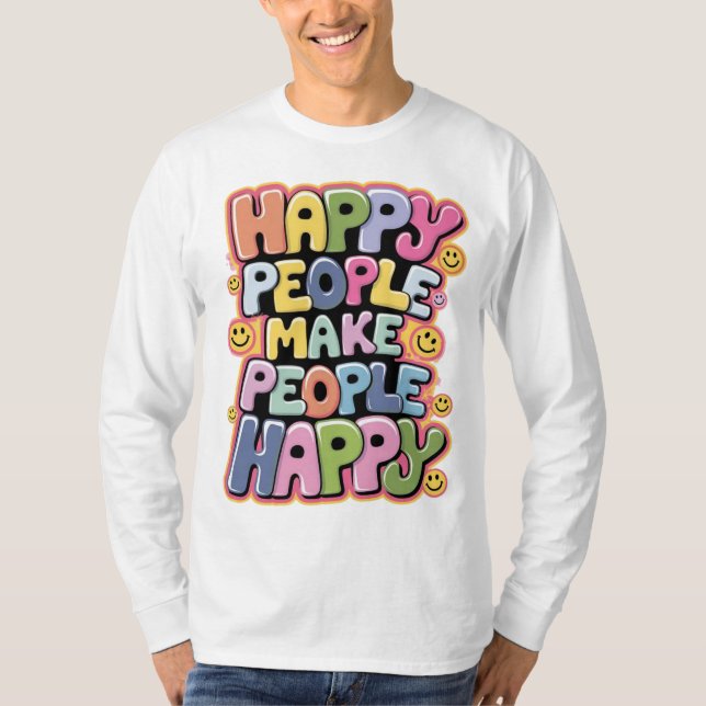 Zufriedene Menschen glücklich machen T-Shirt (Vorderseite)