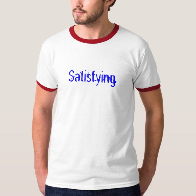 Zufriedenstellung T-Shirt (Vorderseite)