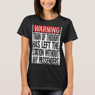 Zug des gedanklichen Warnzeichens T-Shirt