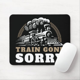 Zug Gone Sorry Mouse Pad Mousepad