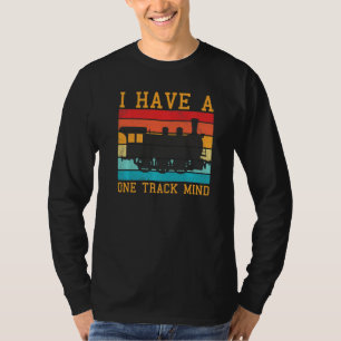 Zug sagt Slogan - Ich habe einen eingleisigen Vers T-Shirt