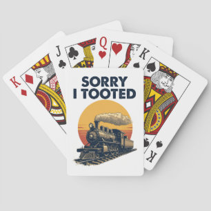 Zug Sorry, dass ich getoodet Funny Locomotive Rail Spielkarten
