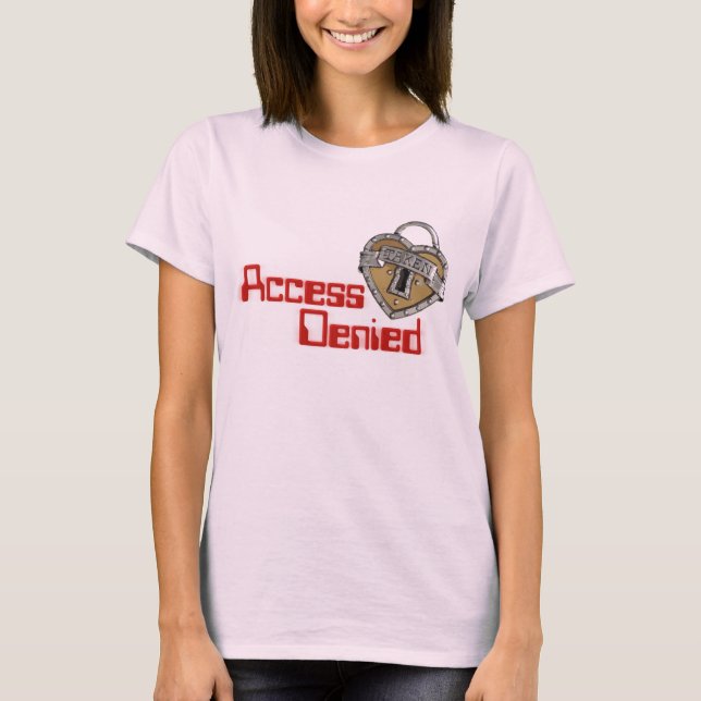Zugang verweigert T-Shirt (Vorderseite)
