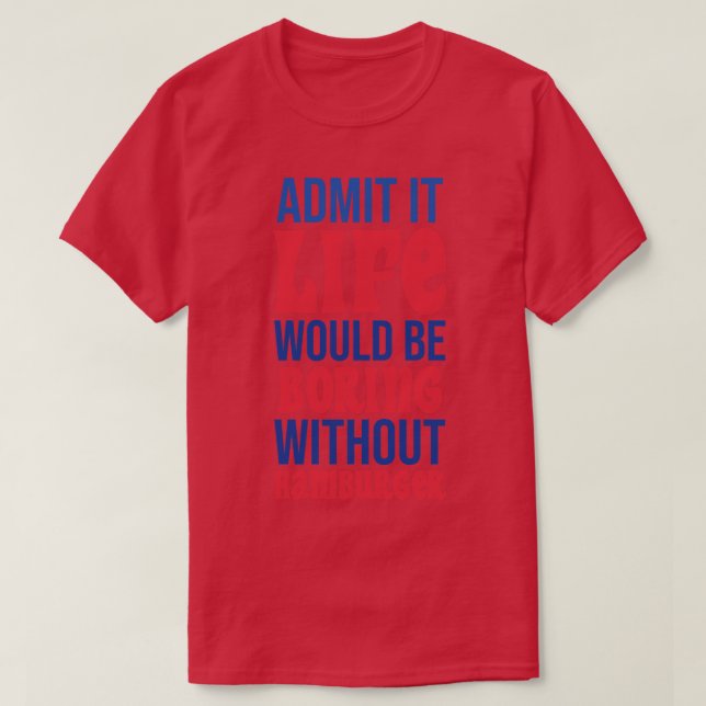 Zugeben, es wäre langweilig ohne Hamburger T-Shirt (Design vorne)
