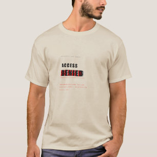 Zugriff verweigert Lustiges Tech-Typografie-Design T-Shirt