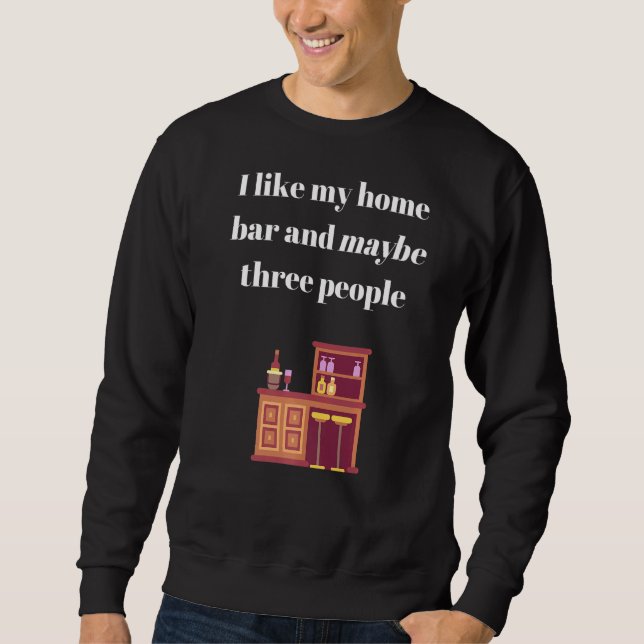 Zuhause Bar Sweatshirt (Vorderseite)
