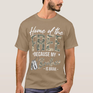 Zuhause der Freien, weil mein Bruder mutig ist Sto T-Shirt