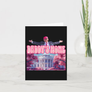 Zuhause Funny Trump Daddys Coming Zuhause 2024 Karte