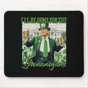 Zuhause für Shenanigans Trump Funny St Mousepad