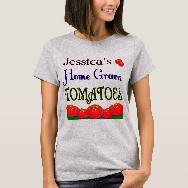 Zuhause Grobtomaten Bearbeitbar Gärtner Sprichwort T-Shirt (Vorderseite)