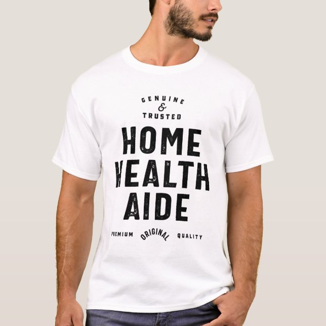 Zuhause Health Aide Job Title Gift T-Shirt (Vorderseite)