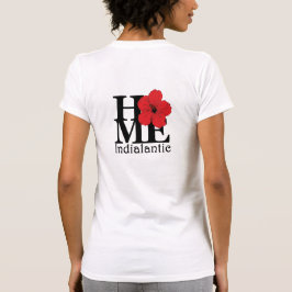ZUHAUSE Indialantischer Roter Hibiskus (Zurück dru T-Shirt