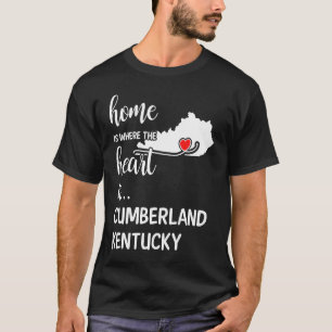 Zuhause is Where the Heart is Cumberland Landkreis T-Shirt