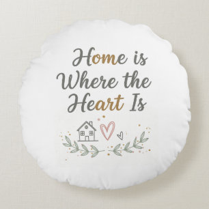 Zuhause ist das Herzstück - Cosy Wall Art Zitat Rundes Kissen