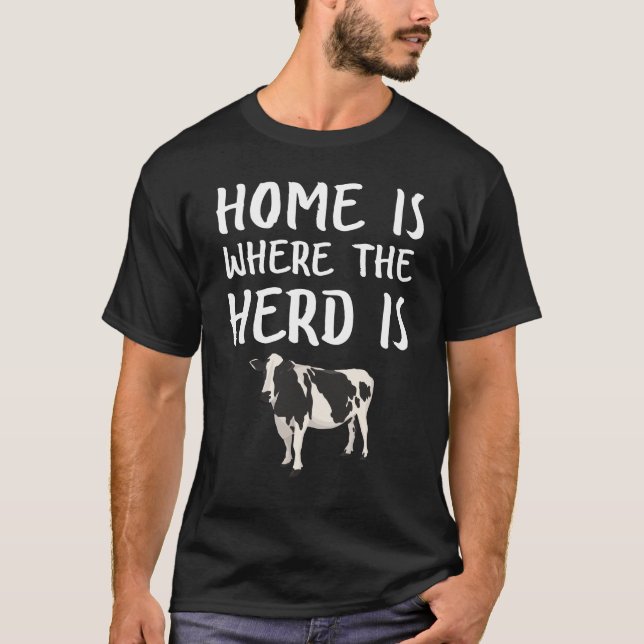Zuhause ist der Bauer der Herde, in dem die Tiere  T-Shirt (Vorderseite)