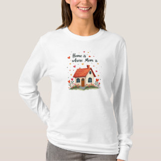 Zuhause ist der Ort, an dem Mama ist - der Tag der T-Shirt
