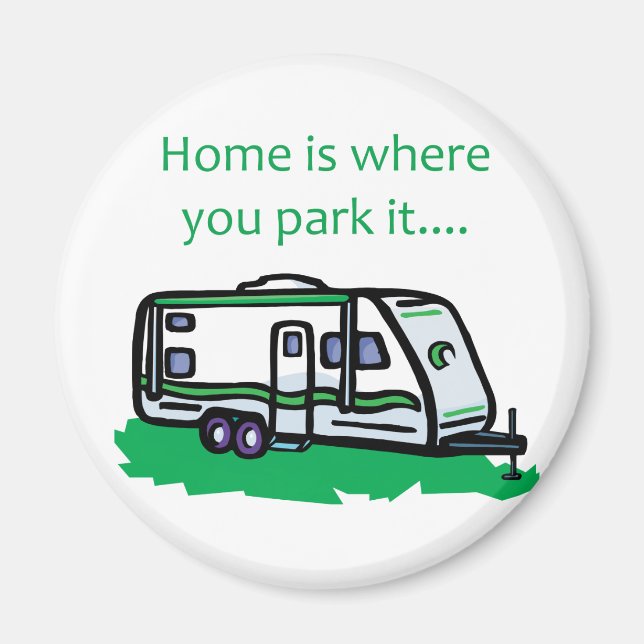 Zuhause ist der Ort, an dem Sie ihn parken. Magnet (Vorne)