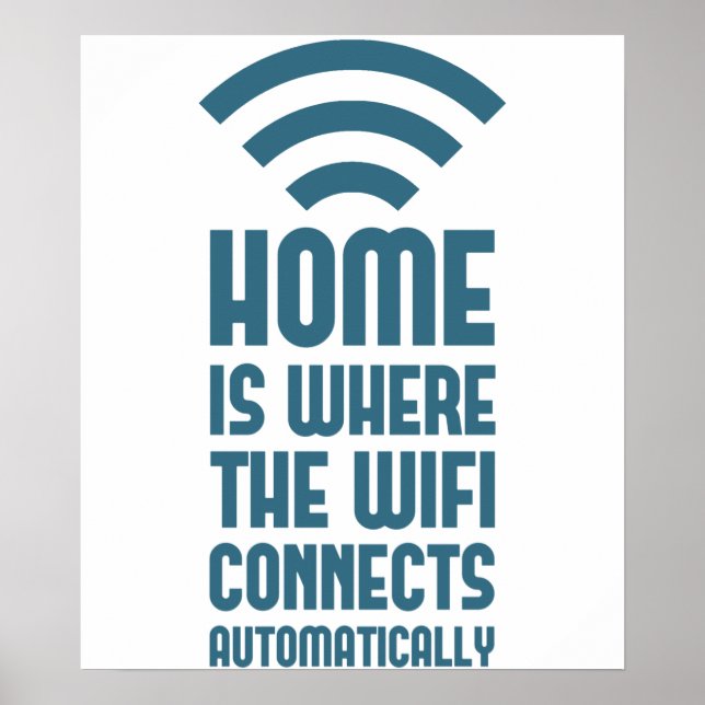 Zuhause ist die Stelle, an der das WIFI automatisc Poster (Vorne)