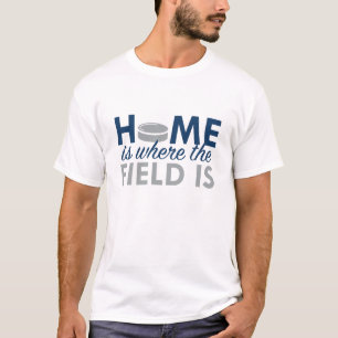 Zuhause ist dort, wo das Feld ist T-Shirt