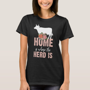 Zuhause ist dort, wo der Herde ein landwirtschaftl T-Shirt