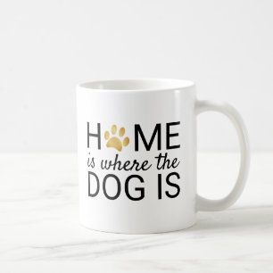 Zuhause ist dort, wo der Hund ist Goldfolie Pfoten Kaffeetasse