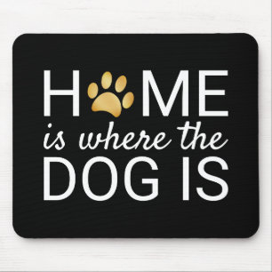 Zuhause ist dort, wo der Hund ist Goldfolie Pfoten Mousepad