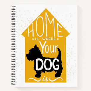 Zuhause ist dort, wo der Hund ist Notizbuch