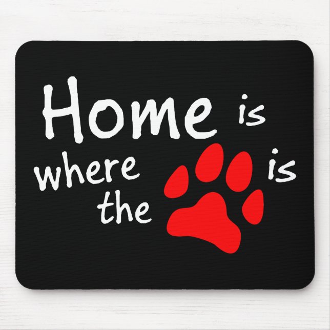 Zuhause ist dort, wo der Pfotendruck steht Mousepad (Vorne)
