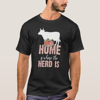 Zuhause ist dort, wo die Herde ist. Bauernhofkuh L T-Shirt