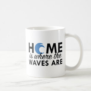 Zuhause ist dort, wo die Wellen sind Kaffeetasse