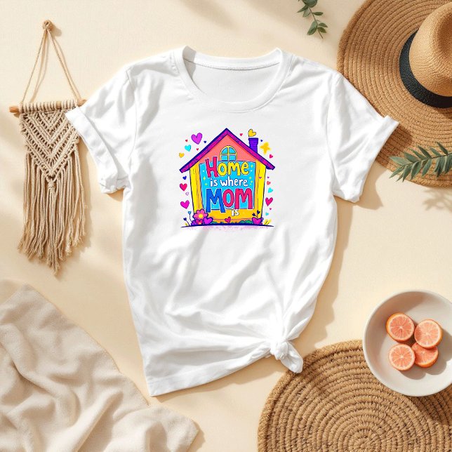 Zuhause ist dort, wo Mama ist | Mutter-Liebe T-Shirt (Von Creator hochgeladen)