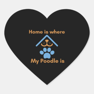 Zuhause ist dort, wo mein Poodle ist Herz-Aufkleber