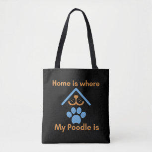 Zuhause ist dort, wo mein Poodle ist Tasche