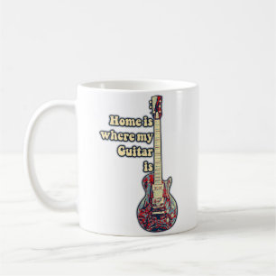 Zuhause ist dort, wo meine Gitarre ist. motivieren Kaffeetasse