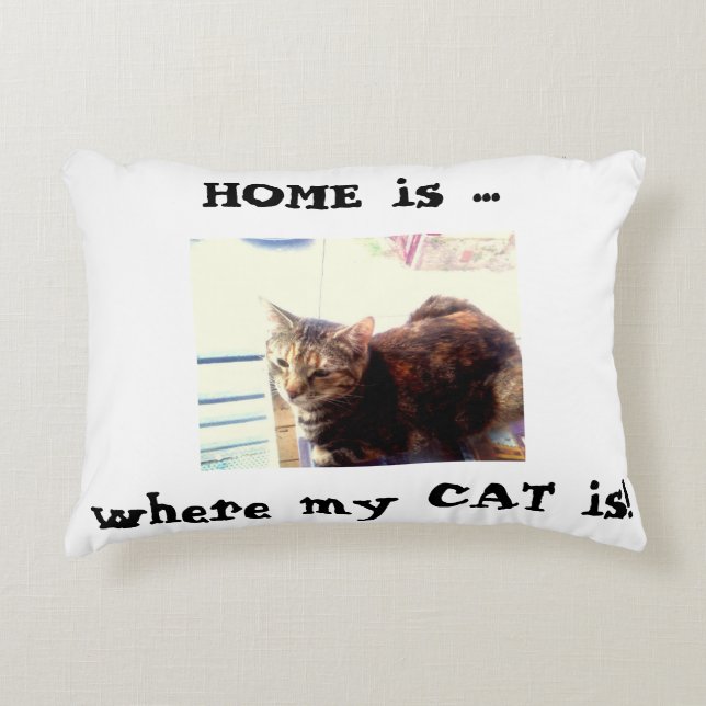 Zuhause ist dort, wo meine Katze Pillow ist Dekokissen (Vorderseite)