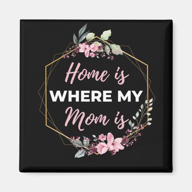 Zuhause ist dort, wo meine Mama ist Magnet (Vorne)