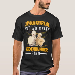 Zuhause ist dort, wo meine Seidenhühner sind Seide T-Shirt