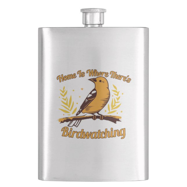 Zuhause ist dort, wo Vogelbeobachtung ist Flachmann (Vorderseite)